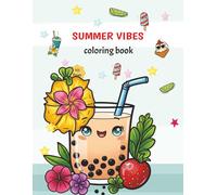 SUMMER VIBES: Cute Coloring Book for Adults & Teens with with Simple & Bold Lines Summer-Inspired Designs | 8.5x11 Inches, 153 Pages