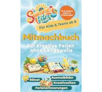 Summer Vibes - Das Mitmachbuch: Für kreative Ferien ohne Langeweile