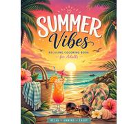 Summer Vibes: Relaxing Coloring Book for Adults