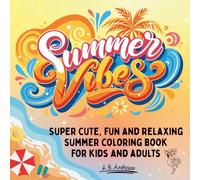 Summer Vibes: Super cute, fun and relaxing summer coloring book for kids and adults: Bold and Easy Coloring