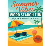 Summer Vibes & Word Search Fun: Large Print Edition for Adults: Seasonal Brain Games Designed to Entertain and Relax Your Mind