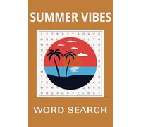 Summer Vibes Word Search Puzzle Book: Word Search with Easy to Read Print about (X)Nature, (X)Nature Themed, (X)Nature Lovers and More |6x9 inches, ... for Vacations, Holidays and Leisure Times