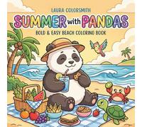 Summer with Pandas - Bold & Easy Beach Coloring Book: Cute Panda Coloring Book for Kids & Adults | Cozy Beach Adventures, Easy Designs for Relaxation & Creative Summer Fun