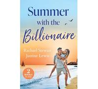 Summer With The Billionaire: Two new heart-warming romances perfect for fans of Cinderella-stories and billionaires in 2025!