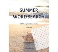 Summer Word Search: 100 Relaxing Word Search Puzzles for Adults Large Print