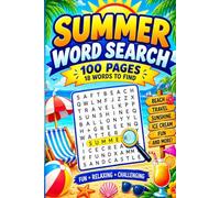 Summer Word Search: 1800+ Sunny, Silly & Super Fun Words to Find! Large Print Puzzle Book with 100 Puzzles for Adults, Teens and Kids - Relax, Solve and Enjoy Summer