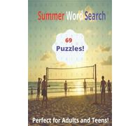 Summer Word Search: 69 Puzzles! Summer Themed Word Search Book For Adults, Teens & Kids with Solutions