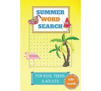Summer Word Search book: Best Word Search Book For Kids, Teens & Adults |6x9 inch| |450+ Words| Summer Themed Word Find Puzzle Book