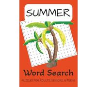Summer Word Search Book: Easy to Read Print about Summer, Vacation, Camping, and more |6x9 inches, 110 pages |50+ Puzzles ... Gift for vacations, Holidays, and Free Time.