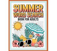 Summer Word Search Book for Adults: Relaxing and Fun Summer-Themed Puzzles for Brain Exercise, Focus & Stress Relief: Large Print Word Search Puzzles ... Summer Activity Book for Adults & Seniors