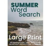 Summer Word Search - Extra-Large Print for Adults & Seniors: 100 Relaxing Beach & Vacation Word Find Puzzles | Big, Bold Letters on Large 8.5x11 Pages | 1,600+ Words with Complete Answer Key