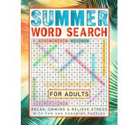 Summer Word Search For Adults: A Relaxing Large Print Word Puzzles Activity Book for Stress Relief and Relaxation with Solutions for Men, Women and Seniors
