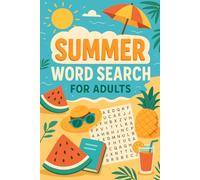 Summer Word Search For Adults: Easy to Read for Adults and Seniors 1200+ Large Print Words | Enjoy Summer Fun, Holidays, and Vacation Themes | ... Gift for Travel, Relaxation, and Free Time