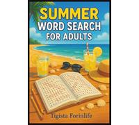 summer word search for adults: Easy to Read Word Find puzzles , Practice Spelling, Learn Vocabulary, and Improve Reading Skills With 50+ Puzzles, 110 ... inches... Great for vacations and Holidays