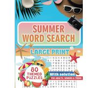 Summer Word Search For Adults Large Print: 80 Summer Themed Word Find Puzzle Book For Adults, Seniors & Teens With Solutions