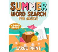 Summer Word-Search for Adults: Large Print Puzzle Book for Relaxing Brain Fun: Challenging and Fun Summer-Themed Word-Search Puzzles in Easy-to-Read ... for Seniors-Travelers, and Puzzle Lovers!
