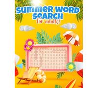 Summer Word Search for Adults: Large Print Summer Puzzles Featuring Beaches, Vacations, Tropical Escapes, Travel Adventures, and Relaxing Brain Games for Adults and Seniors