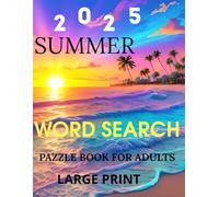 Summer Word Search for All Ages - Large Print Puzzle Book: 80 Fun and Relaxing Summer-Themed Puzzles with 1200 Unique Words | One Puzzle per Page | ... | Great for Travel, Beach, and Brain Training