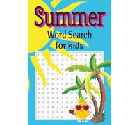 Summer Word Search for kids: Word Search with easy to read print about Summer, Beach, Vacation, and More | 6 x 9 inches, 110 pages | 50+ Puzzles...Gifts for Vacations, Holidays, and Free Times