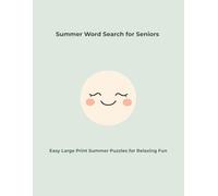 Summer Word Search for Seniors (Large Print): Easy Large Print Summer Puzzles for Relaxing Fun