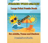 Summer Word Search Large Print Puzzle Book for Adults, Teens and Seniors: 80 Fun Beach & Vacation Word Find Puzzles | Relaxing Summer Activity Book with Solutions | Large Print Word Search Collection
