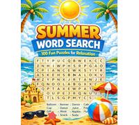 Summer Word Search Puzzle Book for Kids: “100 Summer-Themed Word Search Puzzles with 15 Words to Find in Every Puzzle”