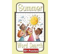 Summer Word Search Puzzle Book: Soak Up the Sun with Fun and Relaxing Summer Word Search Puzzles | 6 x 9 inches | 110 Pages | 50 Plus Puzzles | Gift for teens and adults