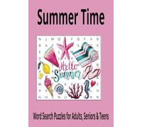 Summer Word Search Puzzle Book: Summer Word Searches with Easy Read Print about Summer, Beach, Relaxing and More ] (6x9) inches, 110 pages ] 50 Plus ... Gift for Vacations, Holidays, and Free Times