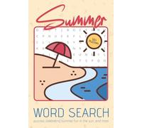 Summer Word Search Puzzle Book: Word Searches with Easy to Read Print about Summer, Vacation Season, School Holiday, and More | 6x9 inches | 110+ ... for Celebrations, Vacations, and Calm Times