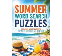 Summer Word Search Puzzles: 60 Summer Themed Puzzles for Adults - Relaxing Beach, Vacation, and Outdoor Activity Book for Stress Relief