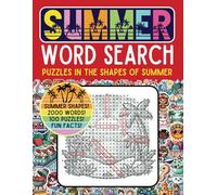 Summer Word Search Puzzles In The Shapes Of Summer: 100 Summer-Themed Word Searches In Unique Shapes For Vacations, Road Trips, or Summer Activities; ... Gift For Kids, Teens, Adults, and Seniors