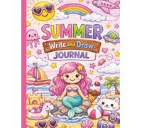 Summer Write and Draw Journal for Girls: Summer Notebook for Girls Draw on Top Write Below to Keep Them Engaged During Summer Without Relying on Screens (Summer Gifts for Kids, Kindergarten, or K-2)