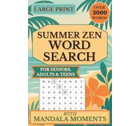 Summer Zen: Word Search with Mandala Moments: A Peaceful Puzzle Book for Relaxation, Reflection, and Sunny Escapes