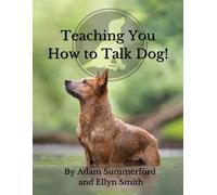 Summerford, Adam Teaching You How To Talk Dog Book NUOVO