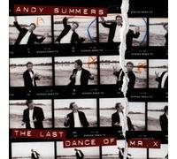 Summers, Andy - Last Dance of Mr X by Summers, Andy (1997) Audio CD