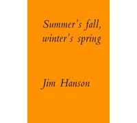 Summer's fall, winter's spring