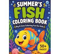 Summer's Fish Coloring Book: Big & Easy Fish Coloring Fun for Kids of All Ages