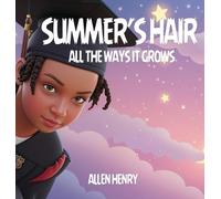 Summer's Hair: All The Ways It Grows