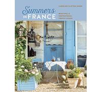 Summers in France: Beautiful & Inspirational French Homes