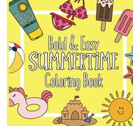 Summertime Bold and Easy Coloring Book | Bold and Easy Coloring Book for kids, teens, adults | Summer Coloring Book