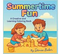 Summertime Fun: A Creative and Learning Coloring Book
