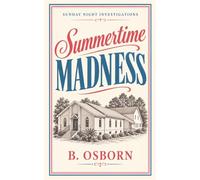Summertime Madness: A Sunday Night Investigations Mystery