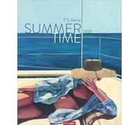 Summertime - T.S.Harris Kalender 2027: Ein Hauch von Sommer und Nostalgie: Eine ausgewählte Werkschau der zeitlos schönen Sommerbilder der ... Großer Kunstkalender Format 46 x 55 cm