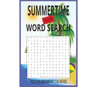 Summertime Word Search Book: A Summertime Themed Word Find Puzzle for Adults, Seniors, Teens, and Kids
