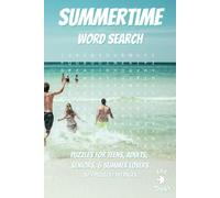 Summertime Word Search: With easy to read print | Puzzles for teens, adults, seniors, & summer lovers | Can relieve stress and anxiety | 6x9inches, ... gift for vacations, holidays and free time