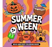 Summerween: Bold and Easy Coloring Book for Teens and Adults with Cute Creepy Characters Enjoying Summer and Halloween