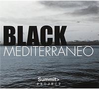 Summit - Black Mediterraneo