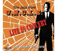 The Summit Six Sextet The Jazz from U.N.C.L.E.: Live in Concert (CD) Album