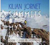 Summits of my life. Sogni e sfide in montagna. Ediz. a colori
