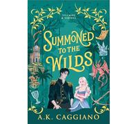 Summoned to the Wilds: A Novel